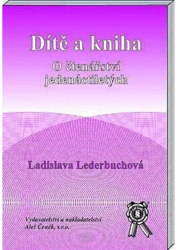Ladislava Lederbuchová - Dítě a kniha - O čtenářství jedenáctiletých