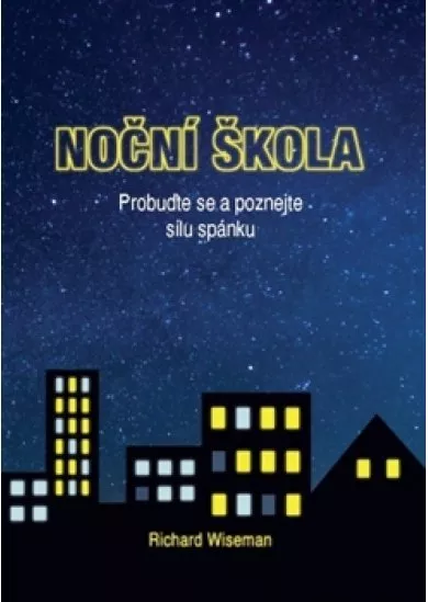 Noční škola - Probuďte se a poznejte sílu spánku
