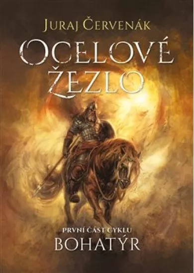 Bohatýr I - Ocelové žezlo