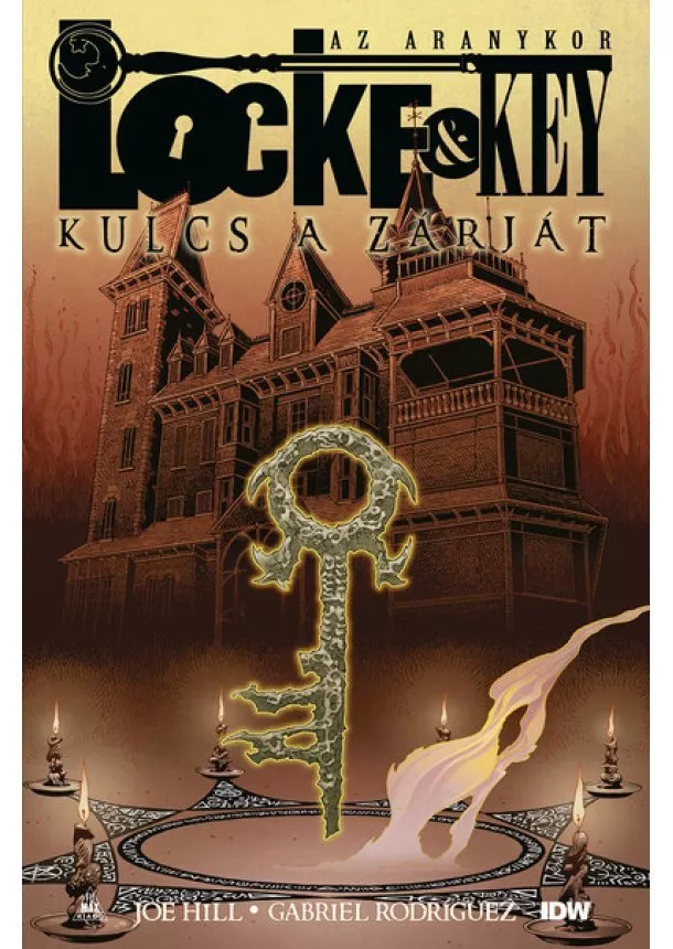 Joe Hill - Locke + Key - Kulcs a zárját: Az Aranykor (képregény)