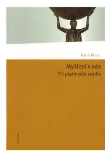 Myšlení v nás - Tři platónské studie
