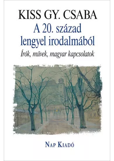 A 20. század lengyel irodalmából - Írók, művek, magyar kapcsolatok - Magyar esszék