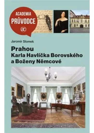 Prahou Karla Havlíčka Borovského a Boženy Němcové