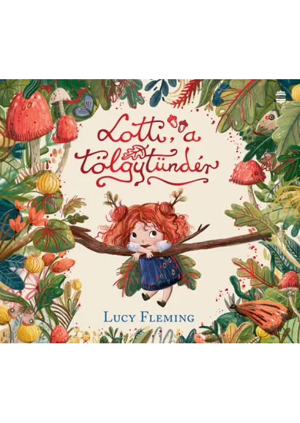 Lucy Fleming - Lotti, a tölgytündér