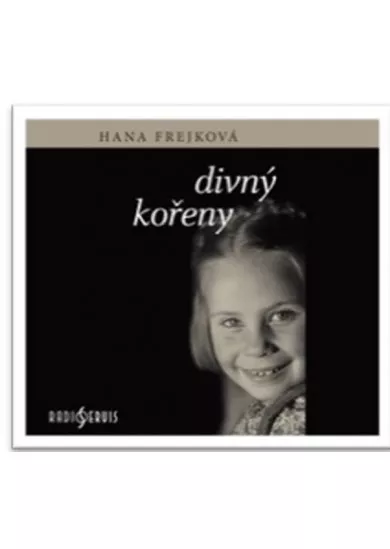 FREJKOVÁ HANA  FREJKOVÁ: DIVNÝ KOŘENY (MP3-CD)