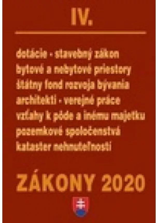 Zákony 2020 IV - Stavebné zákony a predpisy - úplné znenie k 1.1.2020