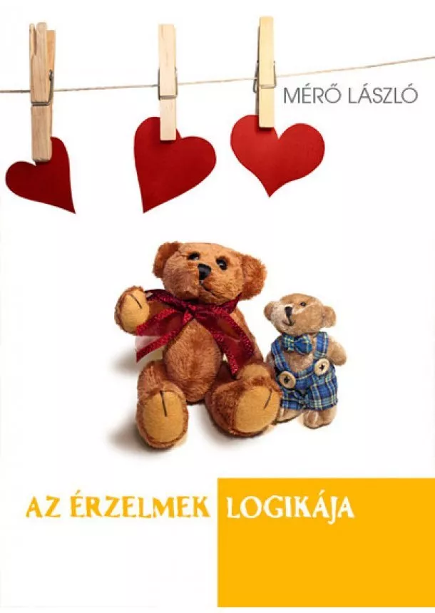 Mérő László - Az érzelmek logikája (új kiadás)