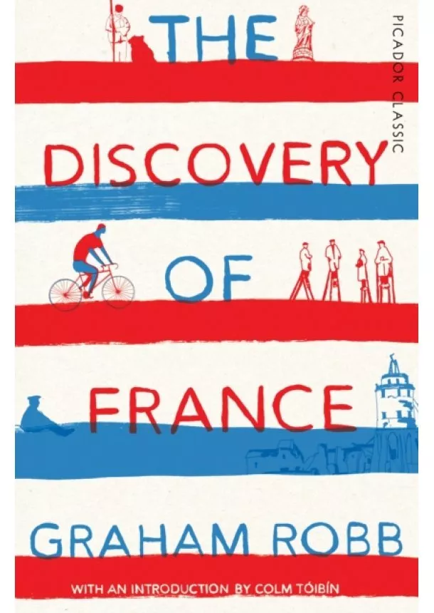 Graham Robb - Discovery of France