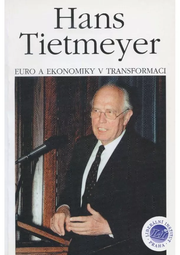 Hans Tietmeyer  - Euro a ekonomiky v transformaci