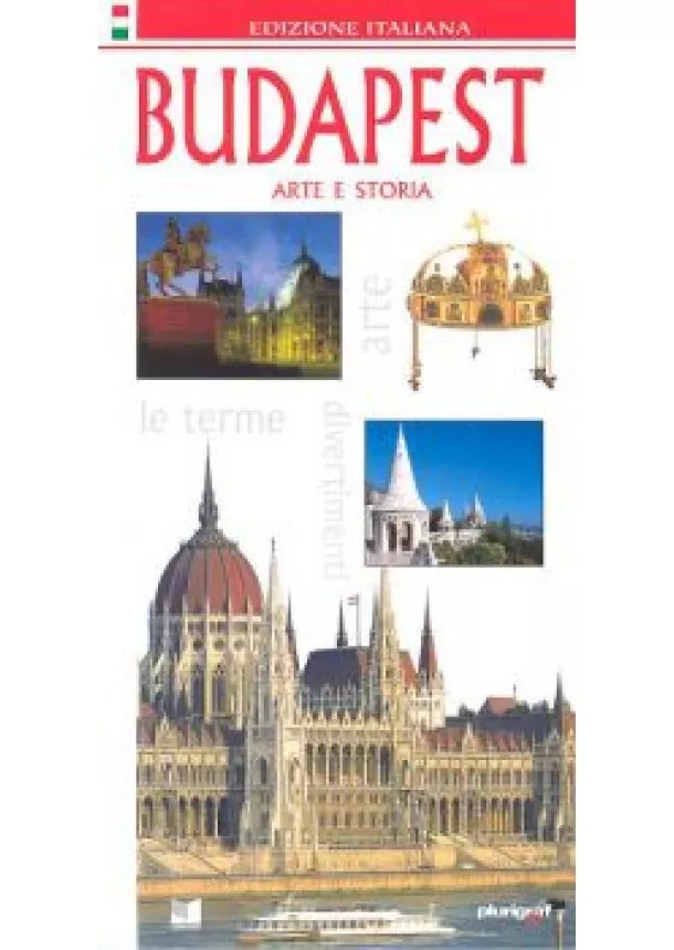 Plurigraf - Budapest /Olasz /arte e storia