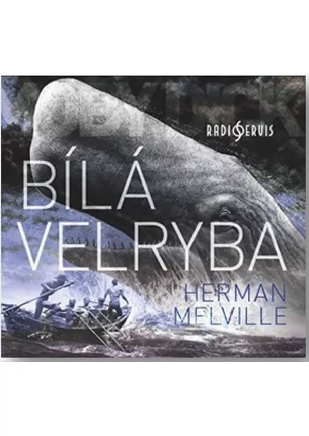 Český rozhlas/Radioservis - STŘEDA MIROSLAV  MELVILLE: BÍLÁ VELRYBA (MP3-CD)