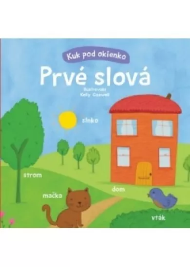 Prvé slová - kuk pod okienko