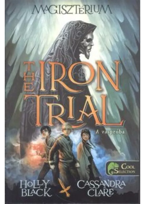 HOLLY BLACK - CASSANDRA CLARE - THE IRON TRIAL - A VASPRÓBA