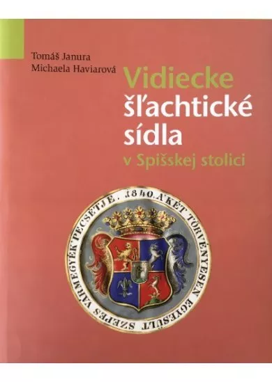 Vidiecke šľachtické sídla v Spišskej stolici