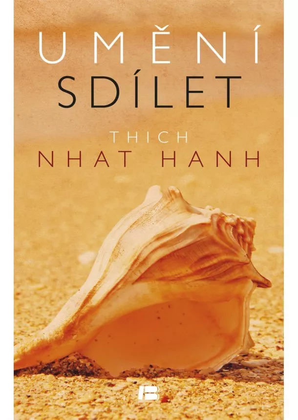 Thich Nhat Hanh - Umění sdílet