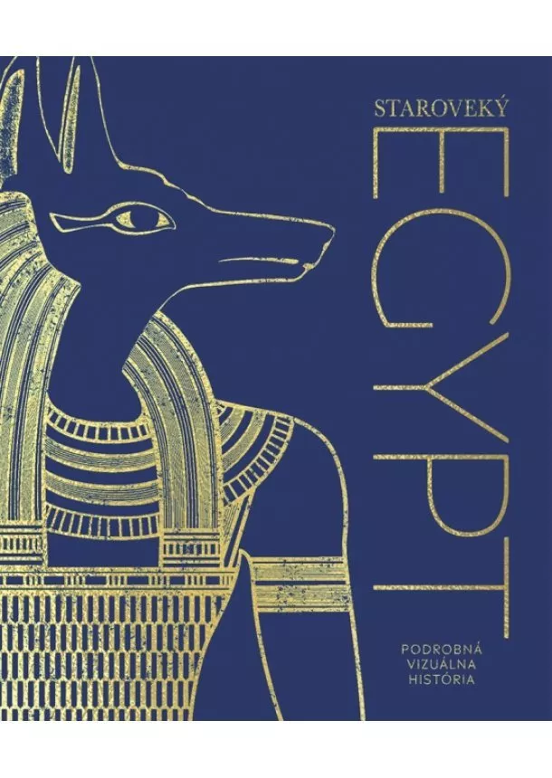 kol. - Staroveký Egypt: Podrobná vizuálna história