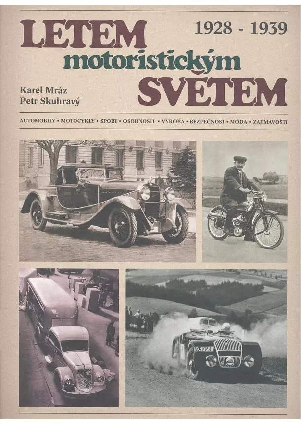 Karel Mráz, Petr Skuhravý - Letem motoristickým světem 1928-1939