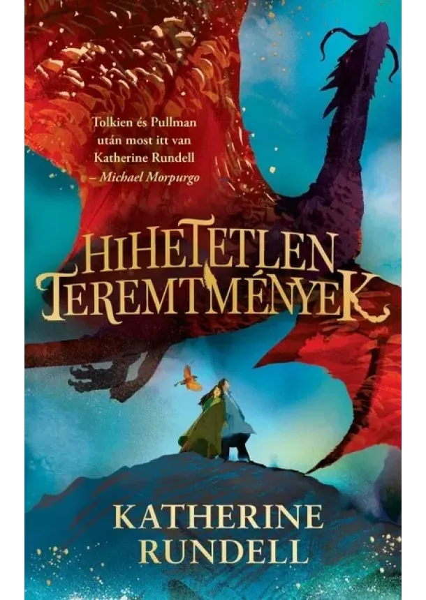 Katherine Rundell - Hihetetlen teremtmények