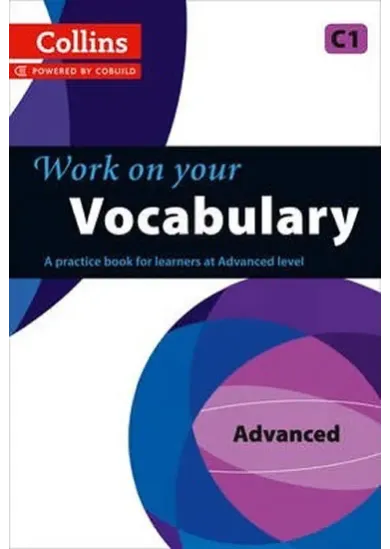Collins: Work on your Vocabulary - Advanced (C1)