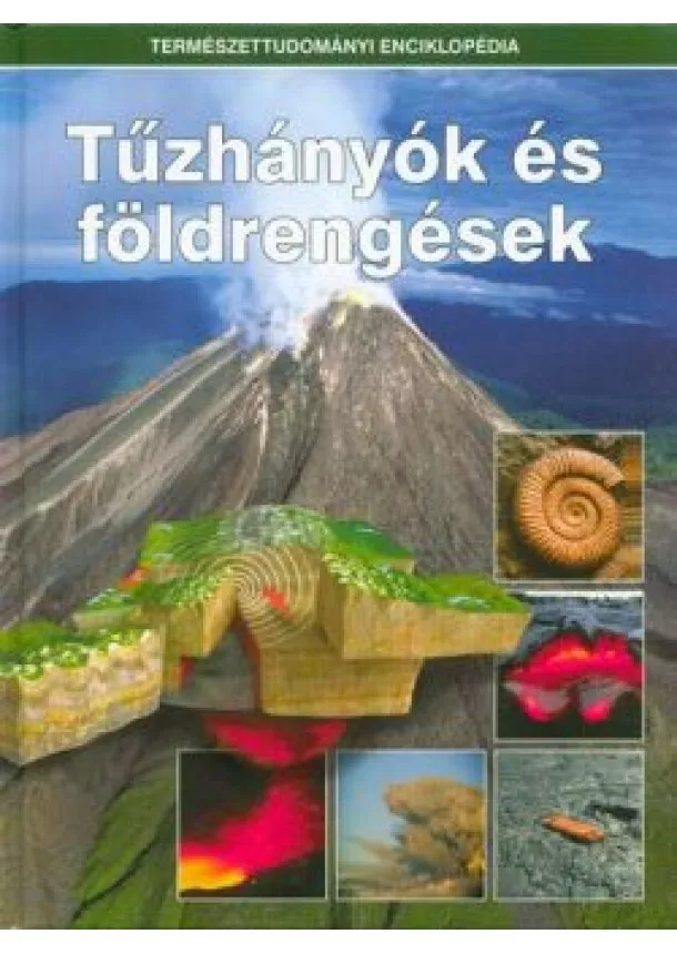 Válogatás - Tűzhányók és földrengések /Természettudományi enciklopédia 4.