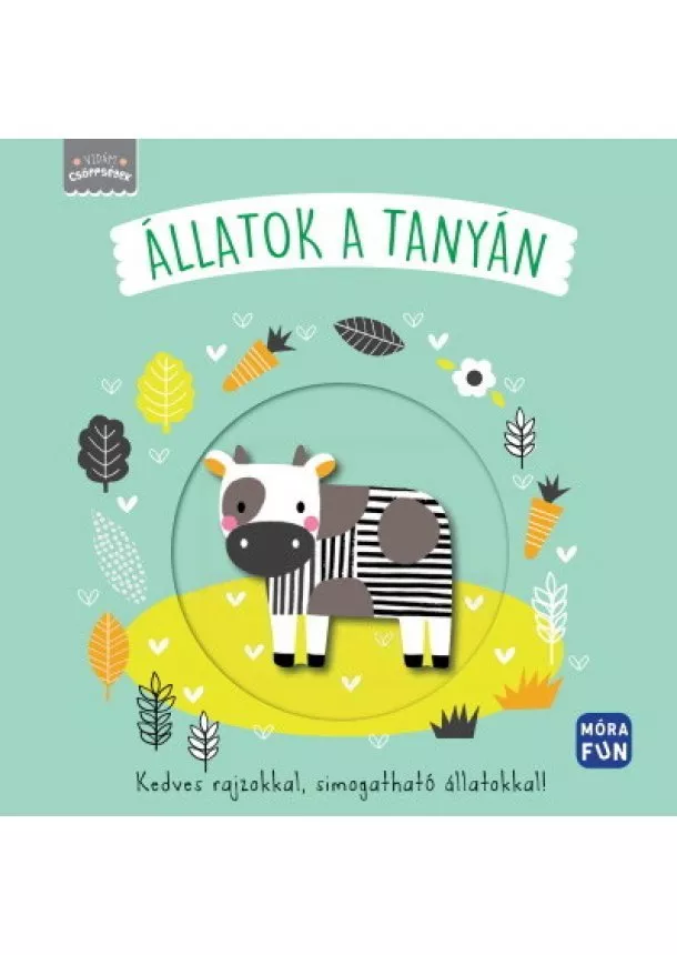 Lapozó - Vidám csöppségek - Állatok a tanyán - Kedves rajzokkal, simogatható állatokkal