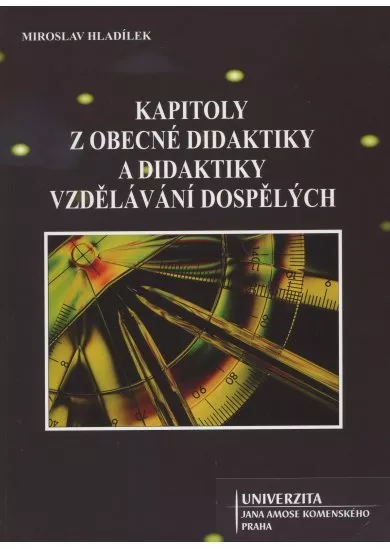 Kapitoly z obecné didaktiky a didaktiky vzdělávání dospělých