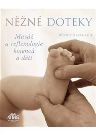 Něžné doteky - Masáž a reflexologie kojenců a dětí