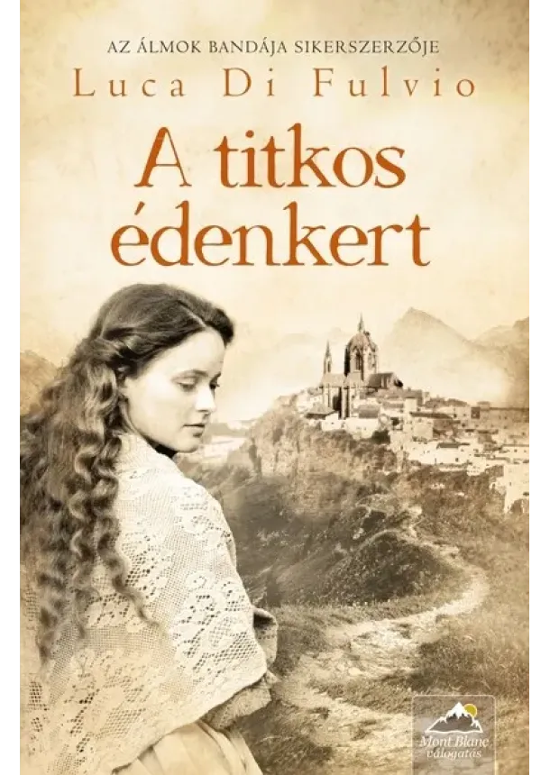 Luca Di Fulvio - A titkos édenkert