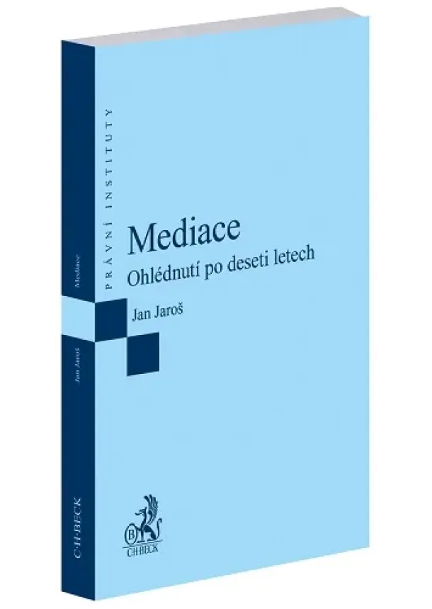 Jan Jaroš - Mediace - Ohlédnutí po deseti letech