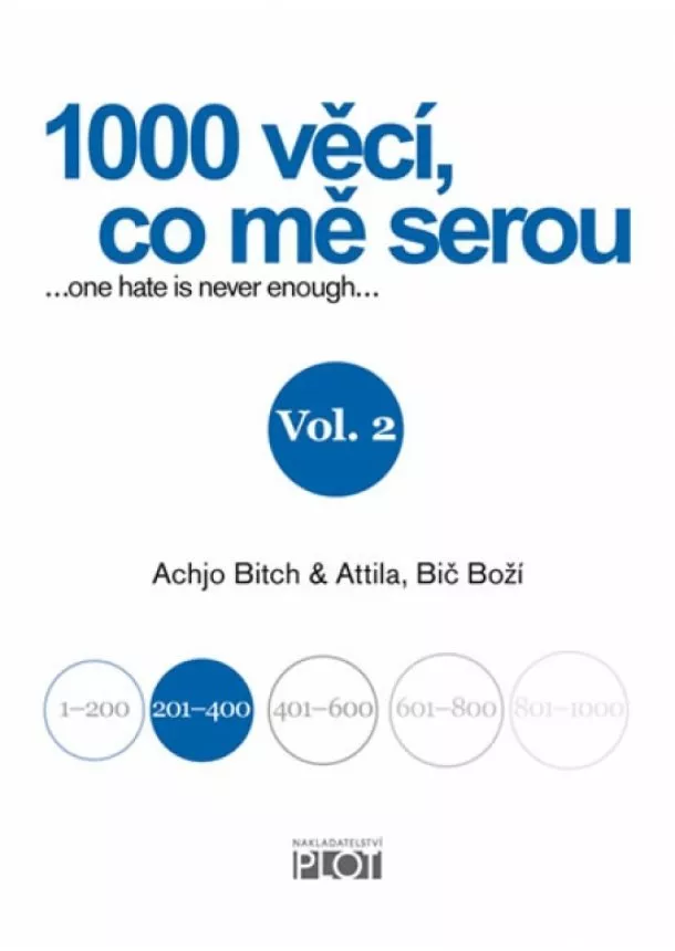 Achjo Bitch, Attila, Bič Boží - 1000 věcí, co mě serou - díl II.