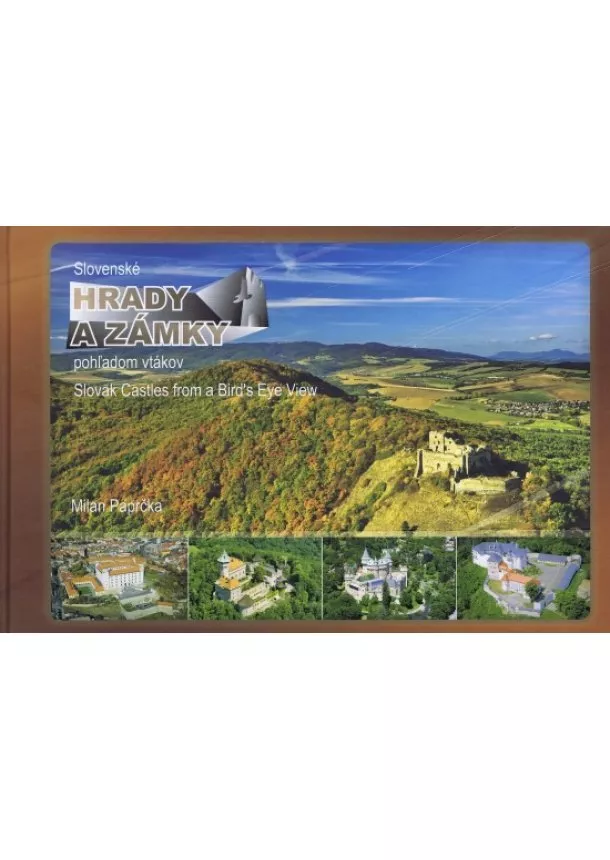 Milan Paprčka - Slovenské hrady a zámky pohľadom vtákov