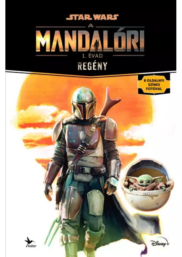 Star Wars - Star Wars: A mandalóri - Regény (2. kiadás)