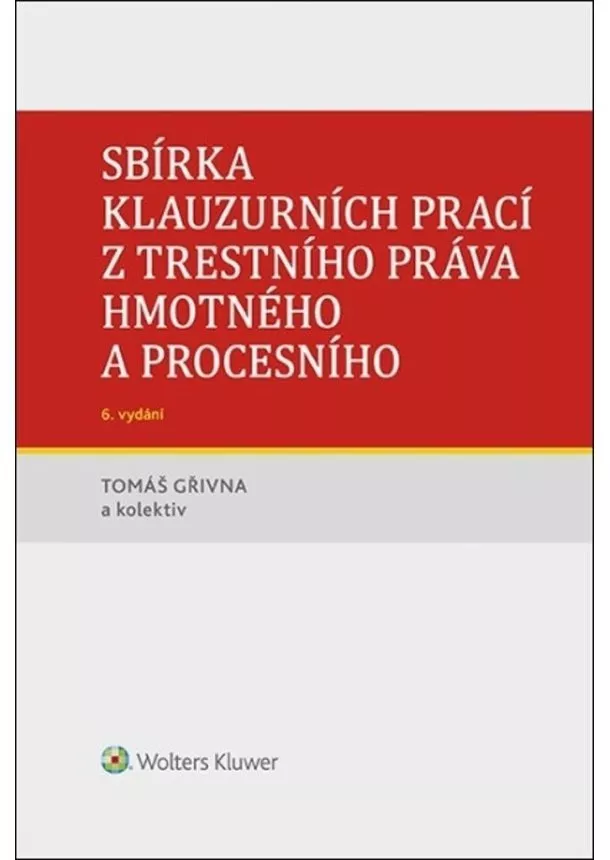 Sbírka klauzurních prací z trestního práva hmotného a procesního
