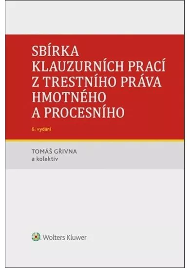Sbírka klauzurních prací z trestního práva hmotného a procesního