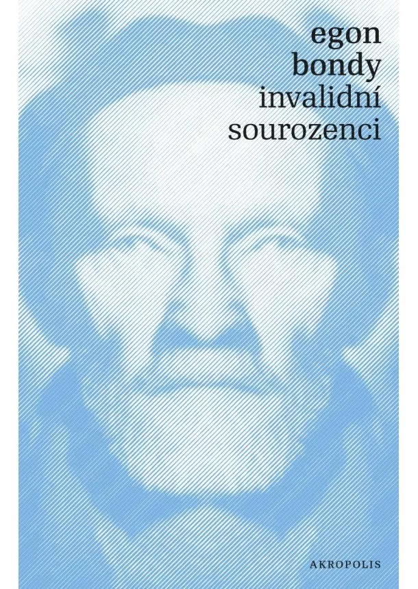 Egon Bondy  - Invalidní sourozenci - 5. vydání