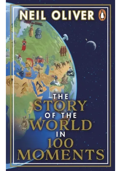 The Story of the World in 100 Moments