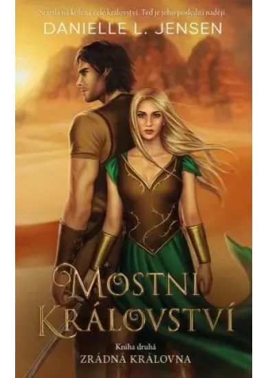 Mostní království - Kniha druhá: Zrádná královna - Mostní království - kniha druhá