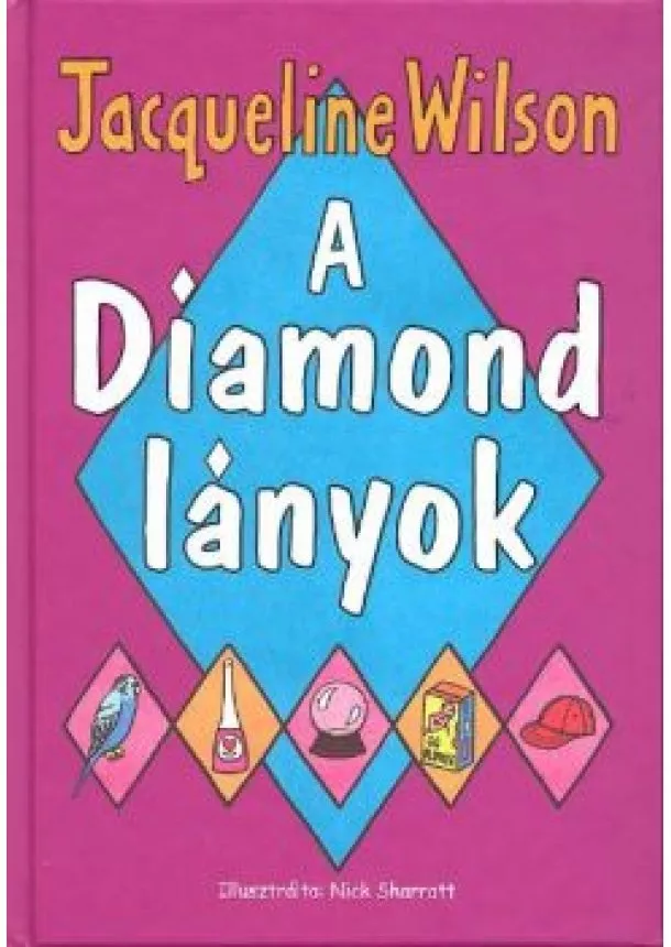 Jacqueline Wilson - A DIAMOND LÁNYOK