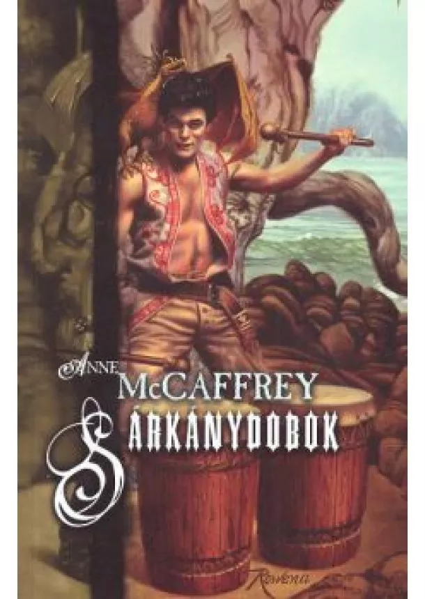 Anne Mccaffrey - SÁRKÁNYDOBOK /HÁRFÁSHÁZ 3.