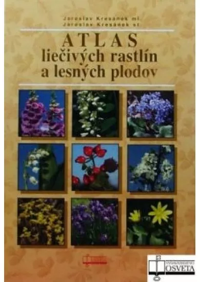 Atlas liečivých rastlín a lesných plodov