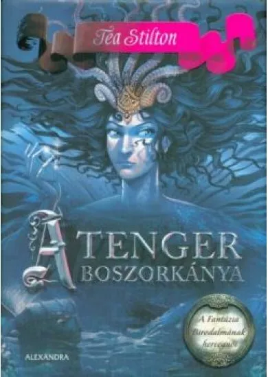 A tenger boszorkánya /A fantázia birodalmának hercegnői