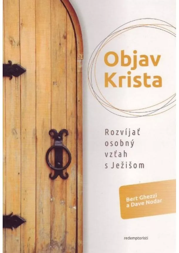 Bert Ghezzi, Dave Nodar - Objav Krista - rozvíjať osobný vzťah s Ježišom
