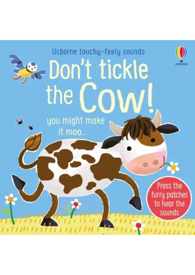 Don't Tickle the Cow!