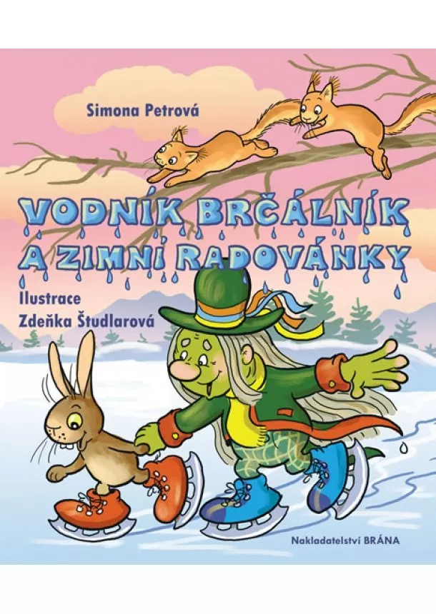 Simona Petrová - Vodník Brčálník a zimní radovánky