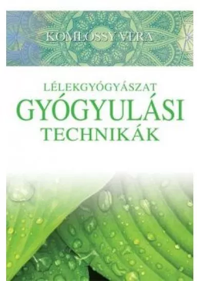 Lélekgyógyászat - Gyógyulási technikák
