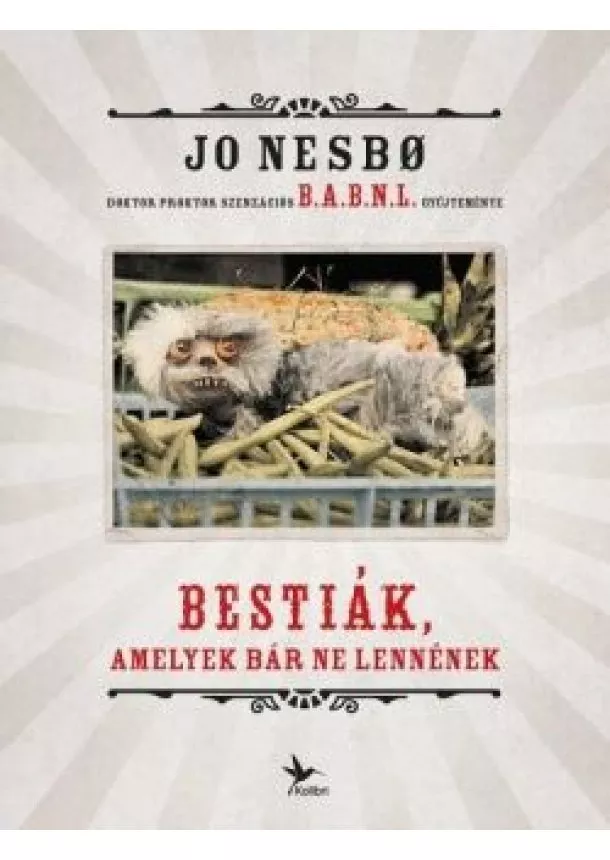 Jo Nesbo - Bestiák, amelyek bár ne lennének