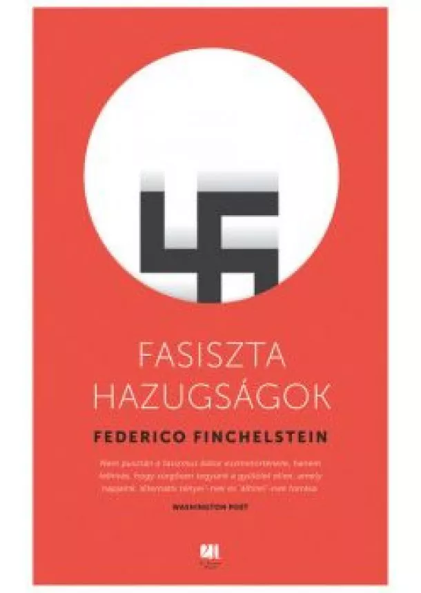 Federico Finchelstein - Fasiszta hazugságok