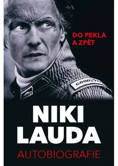 Niki Lauda - Autobiografie. Do pekla a zpět