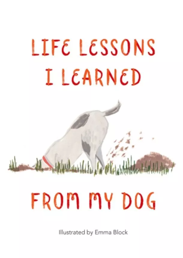 Emma Block - Life Lessons I Learned from my Dog