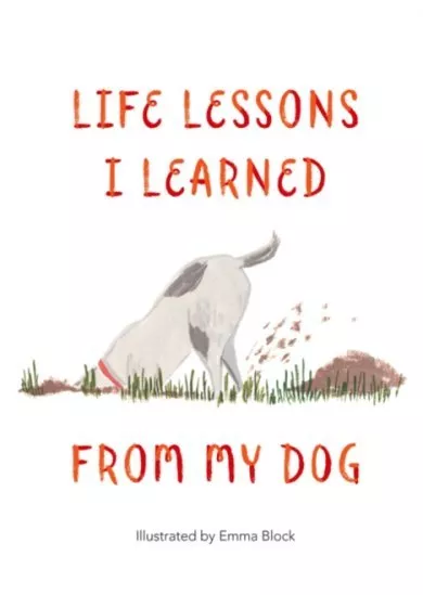 Life Lessons I Learned from my Dog